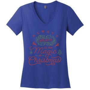 Always Believe In Magic Of Christmas Great Gift Women's V-Neck T-Shirt