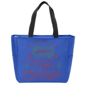 Always Believe In Magic Of Christmas Great Gift Zip Tote Bag