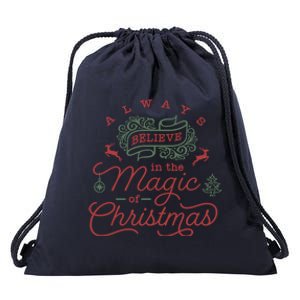 Always Believe In Magic Of Christmas Great Gift Drawstring Bag