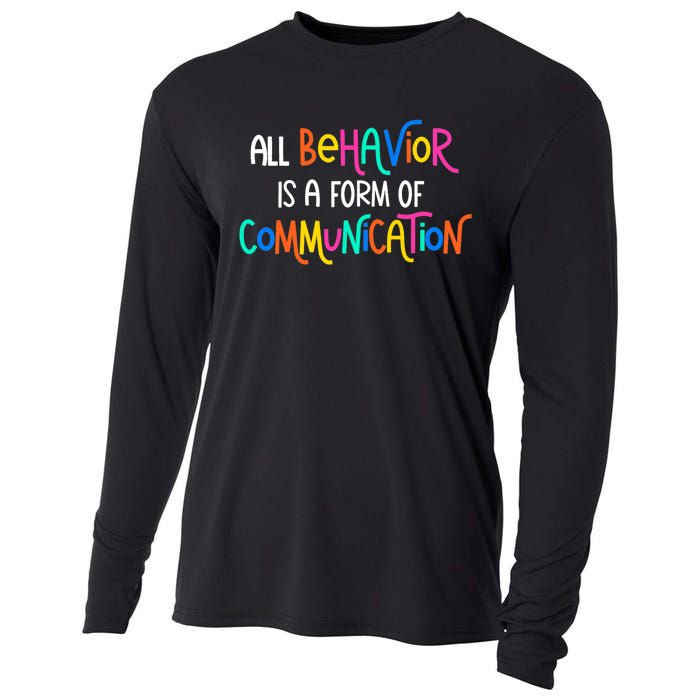 All Behavior Is A Form Of Communication SPED Teacher Autism Cooling Performance Long Sleeve Crew