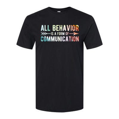 All Behavior Is A Form Of Communication Softstyle® CVC T-Shirt