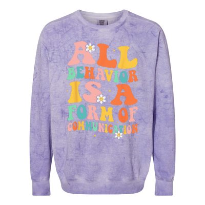 All Behavior Is A Form Of Communication Therapy Therapist Colorblast Crewneck Sweatshirt