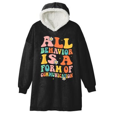 All Behavior Is A Form Of Communication Therapy Therapist Hooded Wearable Blanket