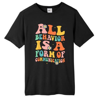 All Behavior Is A Form Of Communication Therapy Therapist Tall Fusion ChromaSoft Performance T-Shirt