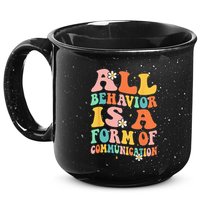 All Behavior Is A Form Of Communication Therapy Therapist 15oz Campfire Ceramic Mug