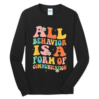 All Behavior Is A Form Of Communication Therapy Therapist Tall Long Sleeve T-Shirt