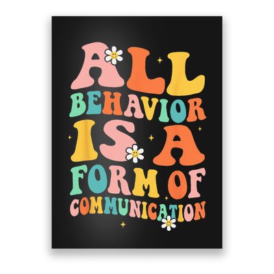 All Behavior Is A Form Of Communication Therapy Therapist Poster