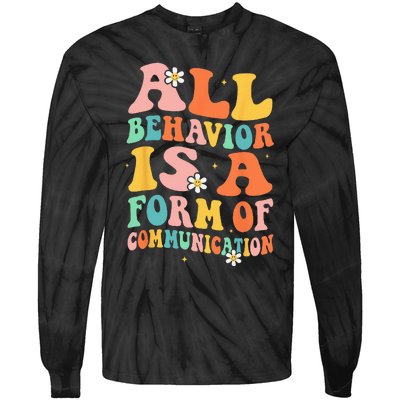 All Behavior Is A Form Of Communication Therapy Therapist Tie-Dye Long Sleeve Shirt