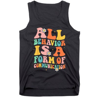All Behavior Is A Form Of Communication Therapy Therapist Tank Top