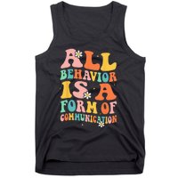 All Behavior Is A Form Of Communication Therapy Therapist Tank Top