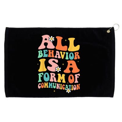 All Behavior Is A Form Of Communication Therapy Therapist Grommeted Golf Towel