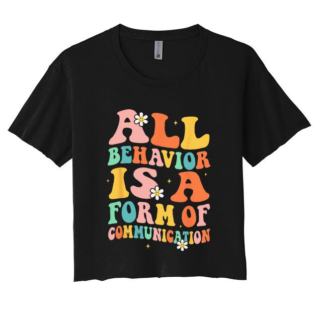 All Behavior Is A Form Of Communication Therapy Therapist Crop Top