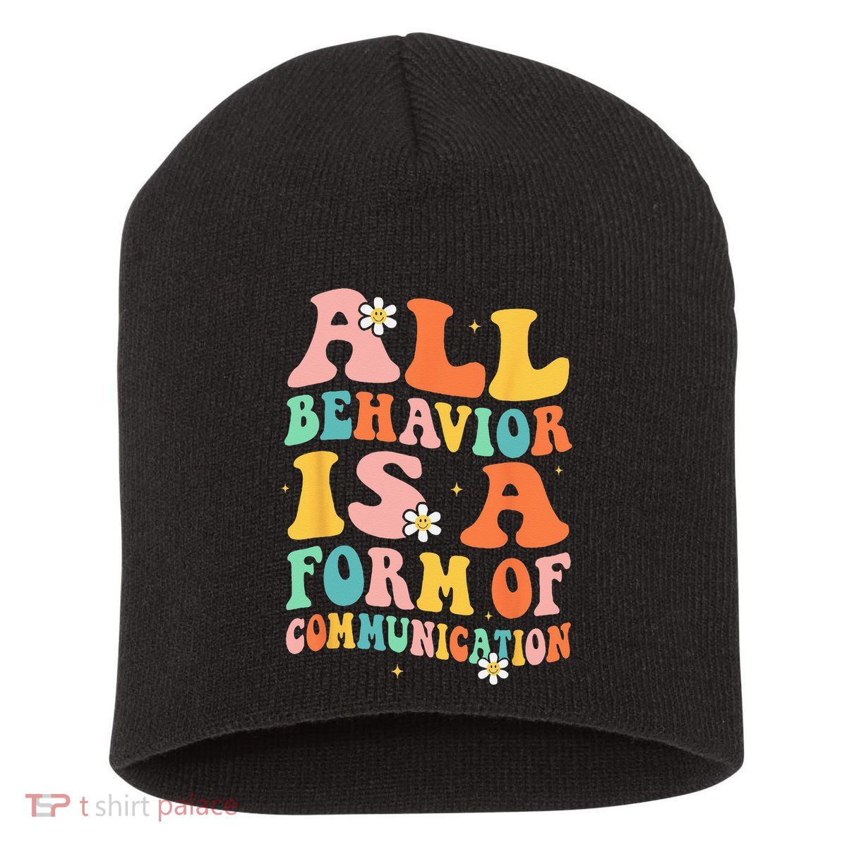 All Behavior Is A Form Of Communication Therapy Therapist Short Acrylic Beanie