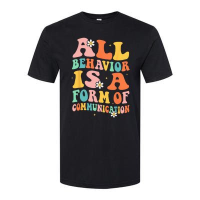 All Behavior Is A Form Of Communication Therapy Therapist Softstyle CVC T-Shirt