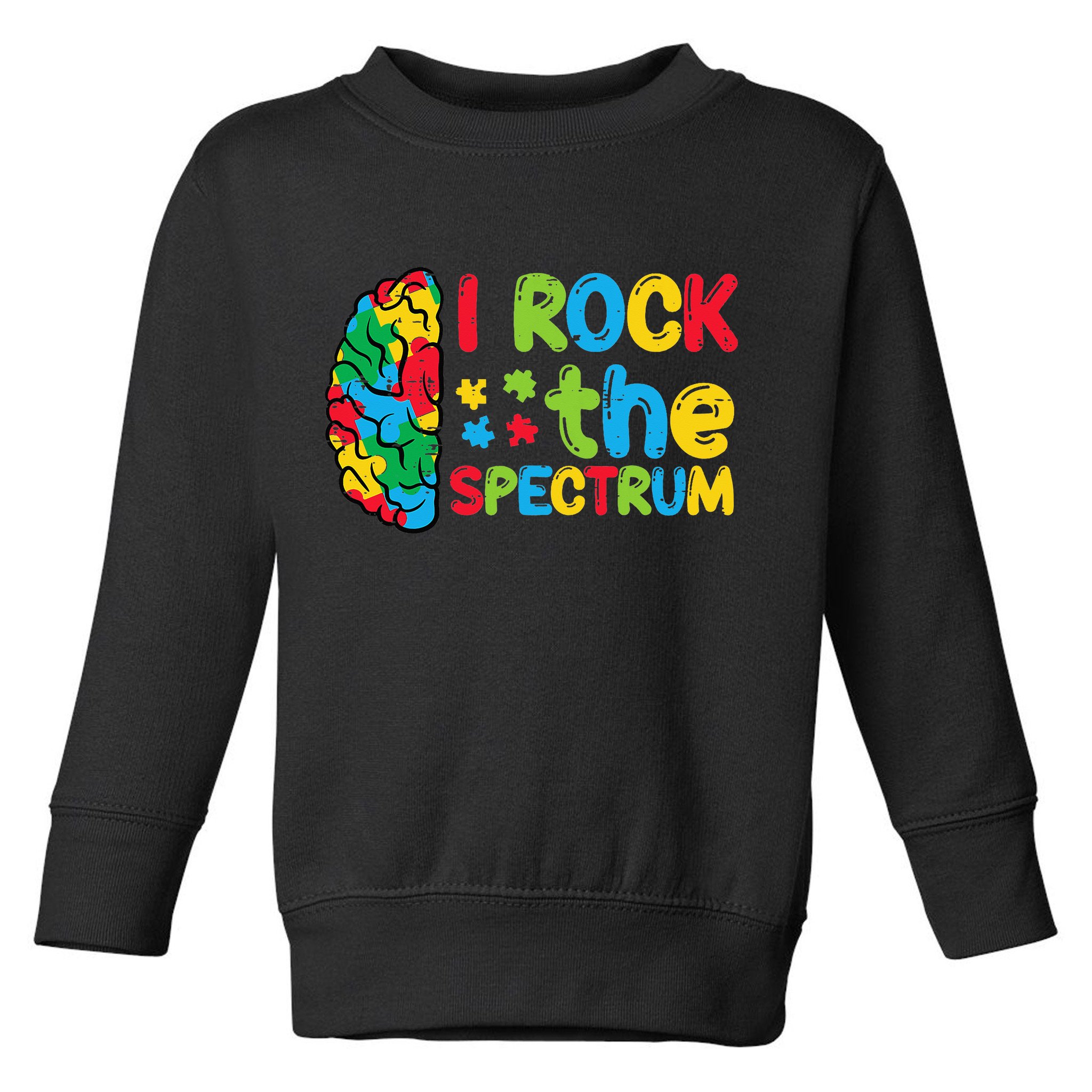 Autism Brain I Rock The Spectrum Awareness Toddler Sweatshirt