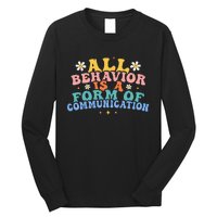 All Behavior Is A Form Of Communication Therapy Therapist Long Sleeve Shirt