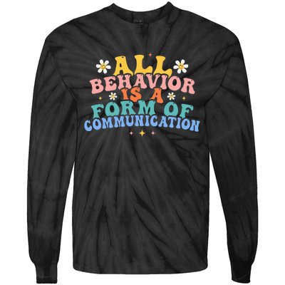 All Behavior Is A Form Of Communication Therapy Therapist Tie-Dye Long Sleeve Shirt