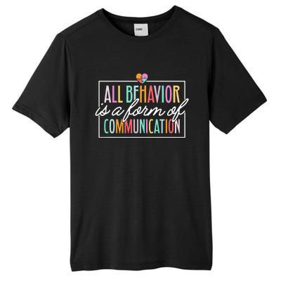 All Behavior Is A Form Of Communication SPED Teacher Autism Tall Fusion ChromaSoft Performance T-Shirt