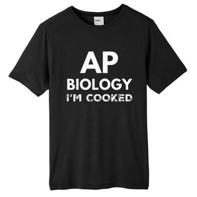 Ap Biology IM Cooked High School Funny Ap Bio Biology Class Tall Fusion ChromaSoft Performance T-Shirt