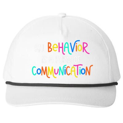 All Behavior Is A Form Of Communication SPED Teacher Autism Snapback Five-Panel Rope Hat