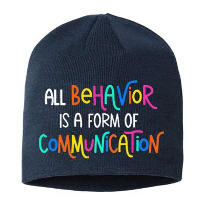 All Behavior Is A Form Of Communication SPED Teacher Autism Sustainable Beanie