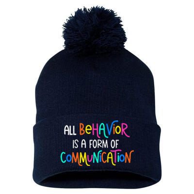 All Behavior Is A Form Of Communication SPED Teacher Autism Pom Pom 12in Knit Beanie