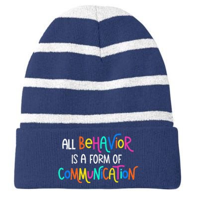 All Behavior Is A Form Of Communication SPED Teacher Autism Striped Beanie with Solid Band