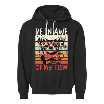 Autism Be In Awe Of My Tism Garment-Dyed Fleece Hoodie