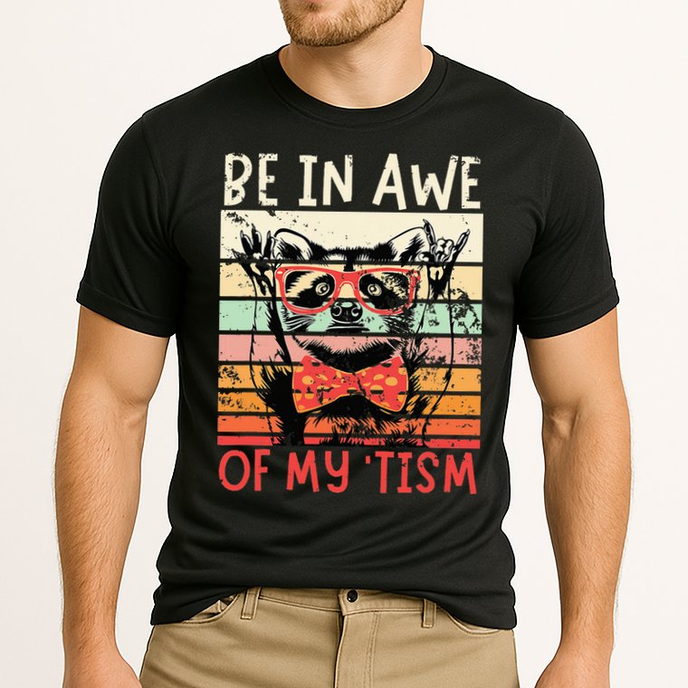 Autism Be In Awe Of My Tism Performance Shirt