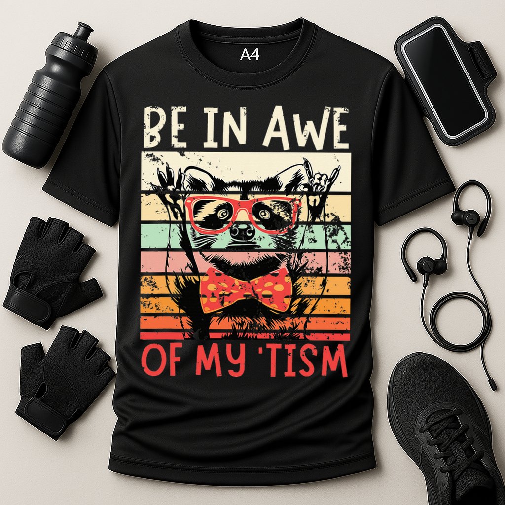 Autism Be In Awe Of My Tism Performance Shirt