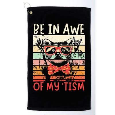 Autism Be In Awe Of My Tism Golf Towel