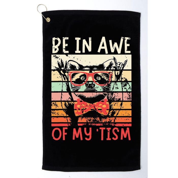 Autism Be In Awe Of My Tism Golf Towel