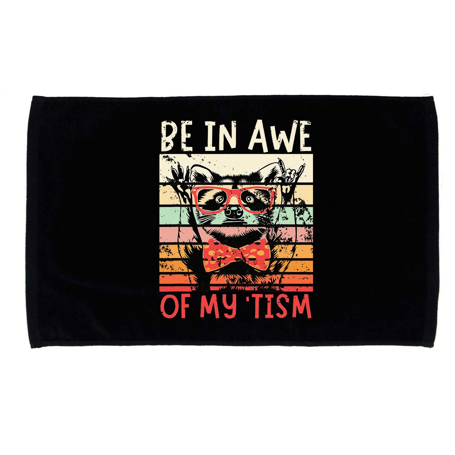 Autism Be In Awe Of My Tism Microfiber Hand Towel