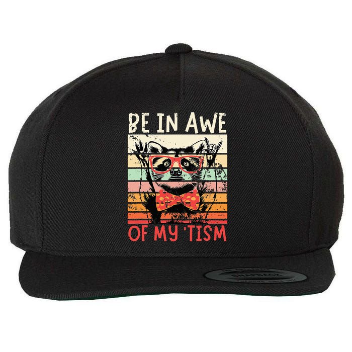 Autism Be In Awe Of My Tism Wool Snapback Cap
