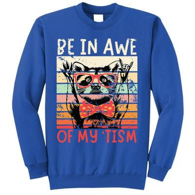 Autism Be In Awe Of My Tism Sweatshirt