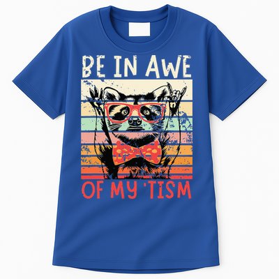 Autism Be In Awe Of My Tism Tall T-Shirt