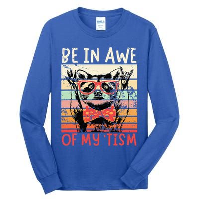 Autism Be In Awe Of My Tism Tall Long Sleeve T-Shirt