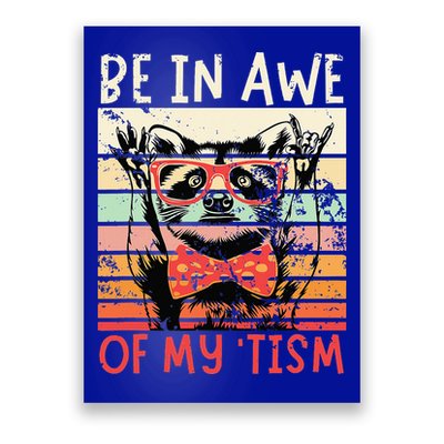 Autism Be In Awe Of My Tism Poster