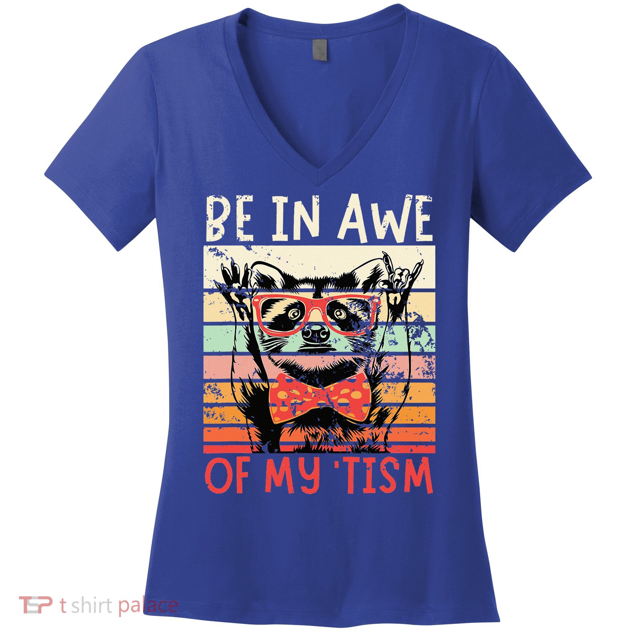 Autism Be In Awe Of My Tism Women's V-Neck T-Shirt