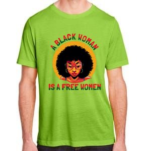 A Black Is A Free Gift Black History Juneteenth Gift Adult ChromaSoft Performance T-Shirt