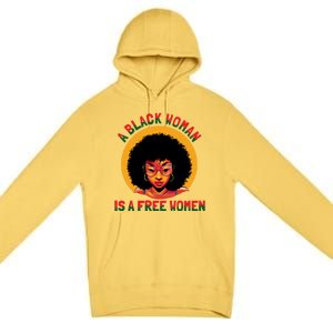 A Black Is A Free Gift Black History Juneteenth Gift Premium Pullover Hoodie