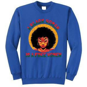 A Black Is A Free Gift Black History Juneteenth Gift Sweatshirt