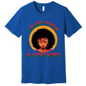 A Black Is A Free Gift Black History Juneteenth Gift Premium T-Shirt