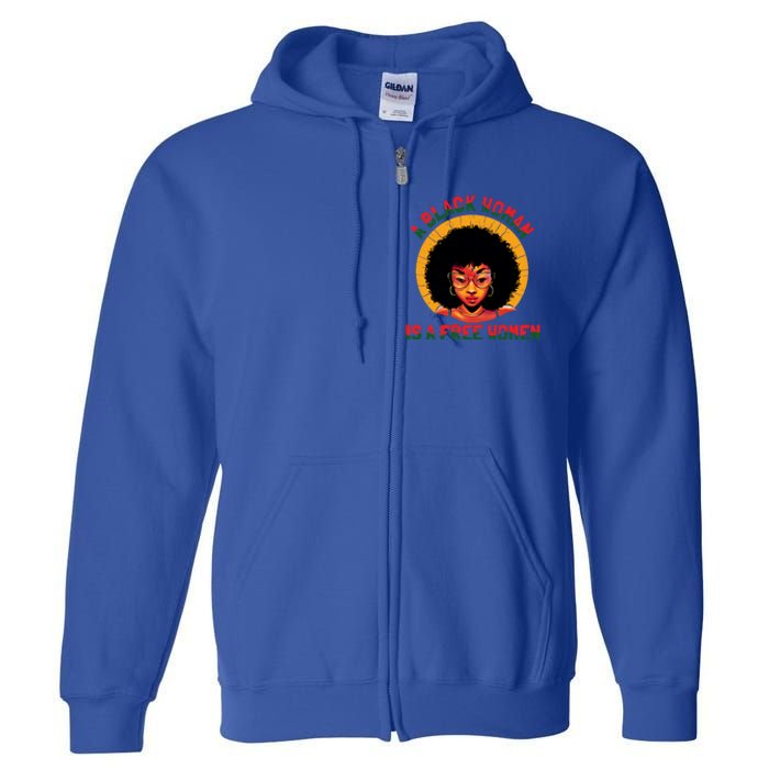 A Black Is A Free Gift Black History Juneteenth Gift Full Zip Hoodie