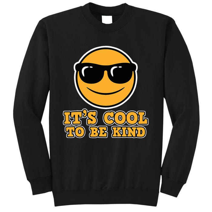 Anti Bullying ItS Cool The Be Kind Friendship Gift Be Kind Tall Sweatshirt