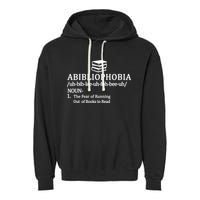 Abibliophobia The Fear Pf Running Out Books To Read Garment-Dyed Fleece Hoodie
