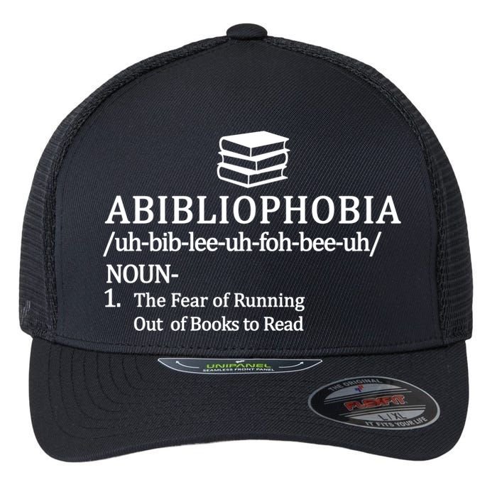 Abibliophobia The Fear Pf Running Out Books To Read Flexfit Unipanel Trucker Cap