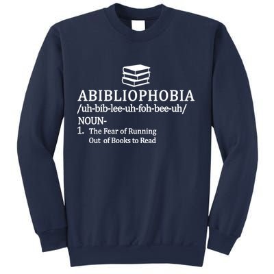 Abibliophobia The Fear Pf Running Out Books To Read Sweatshirt