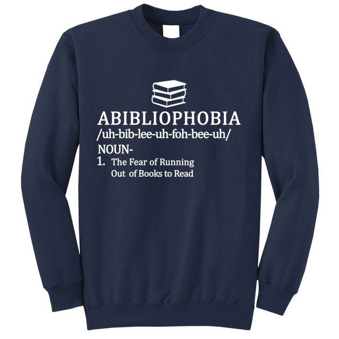 Abibliophobia The Fear Pf Running Out Books To Read Sweatshirt