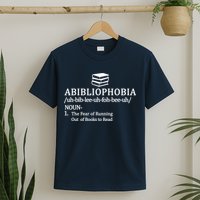 Abibliophobia The Fear Pf Running Out Books To Read T-Shirt